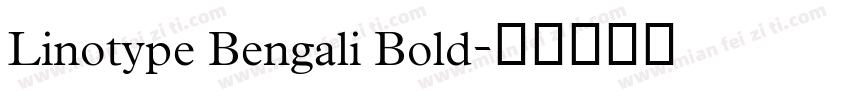 Linotype Bengali Bold字体转换